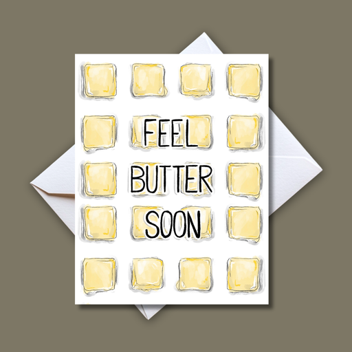 Home Malone Feel Butter Soon Sympathy Pun Card // Greeting Card for friends // Funny Card // NOLA
