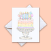 Home Malone Designs Pastel Happy Birthday Cake congratulations card // Colorful Greeting Cards Designed in New Olreans
