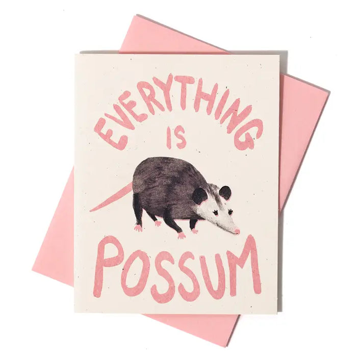 Everything Is Possum Card