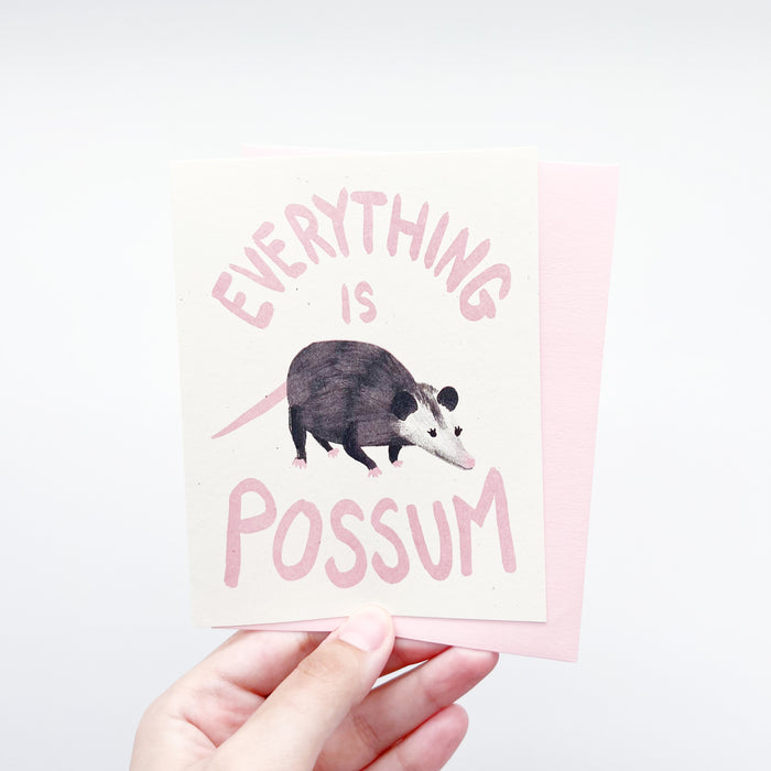 Everything Is Possum Card
