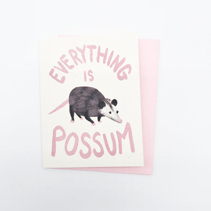 Everything Is Possum Card