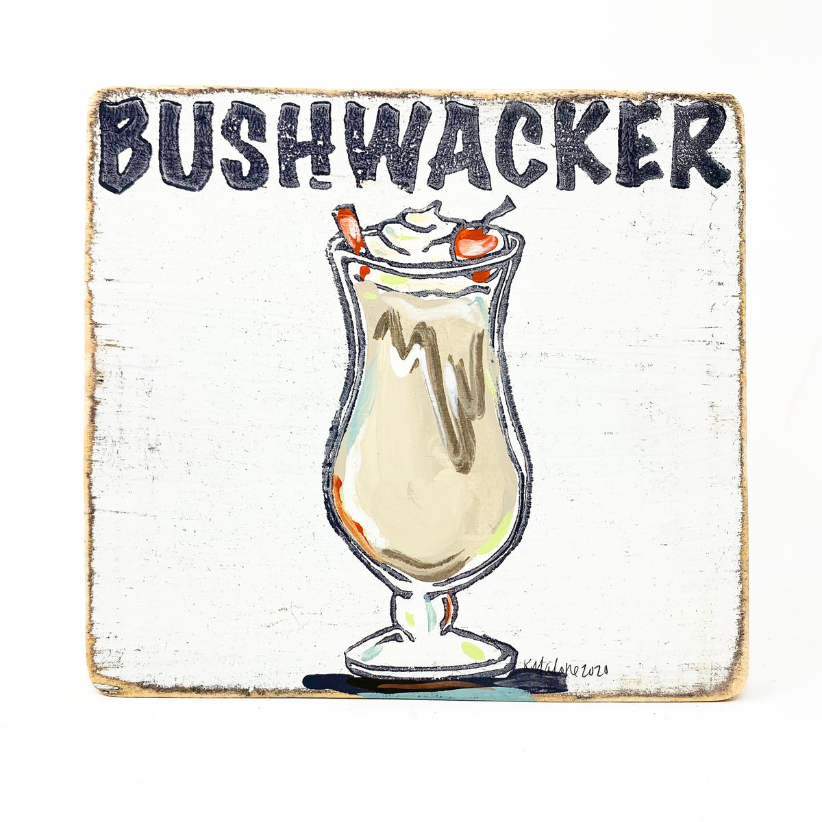 Bushwacker Wood Sign - LOW STOCK — Home Malone
