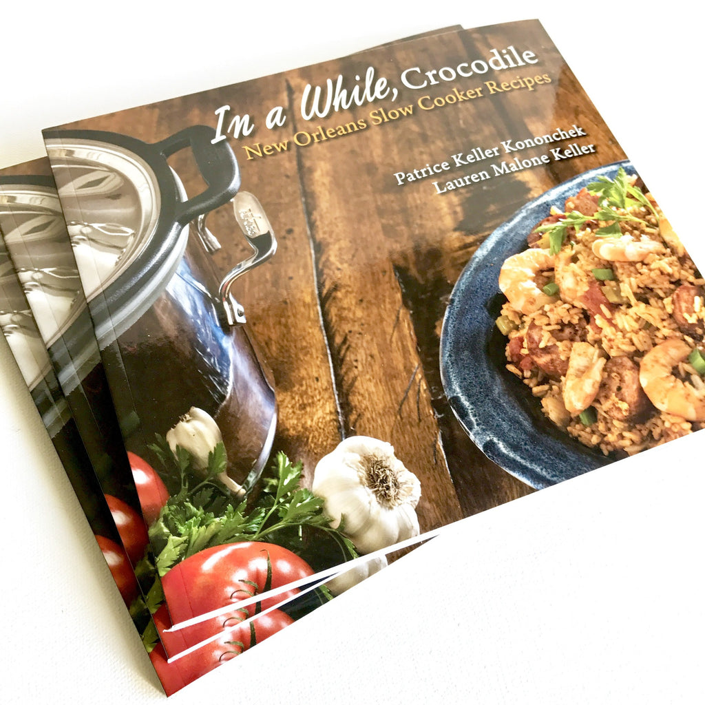 In a While, Crocodile: New Orleans Slow Cooker Recipes