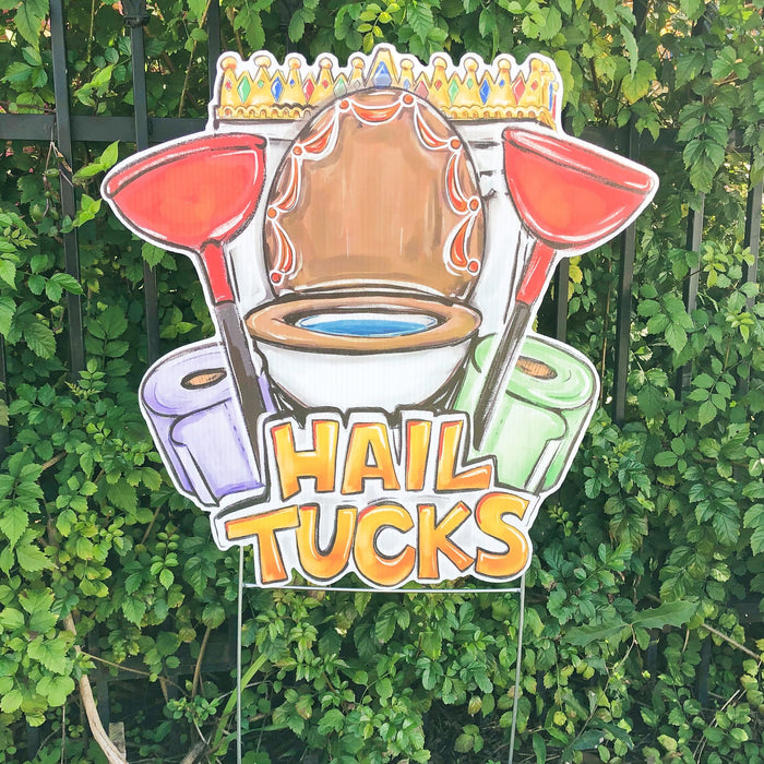 Hail Tucks Yard Sign