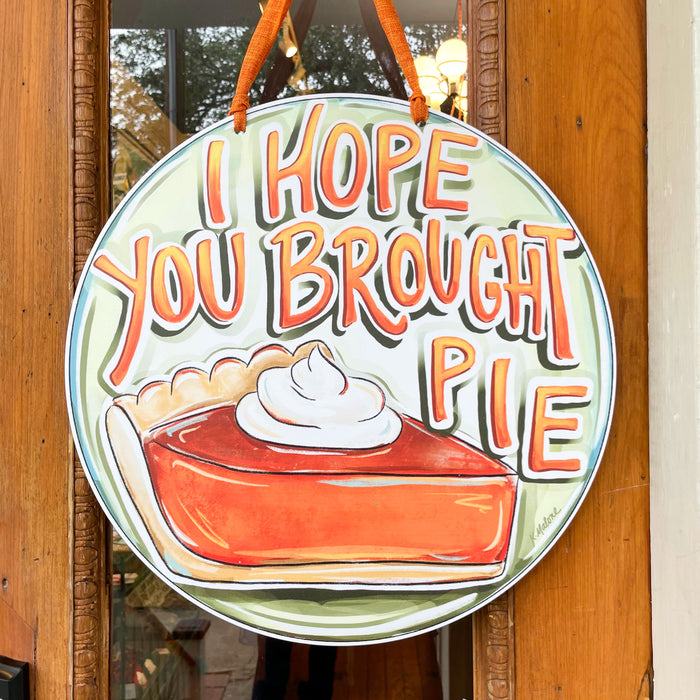 Thanksgiving I Hope You Brought Pumpkin Pie Door Hanger Home Malone New Orleans