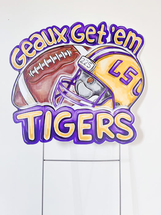 Geaux Get Em Tigers Yard Sign