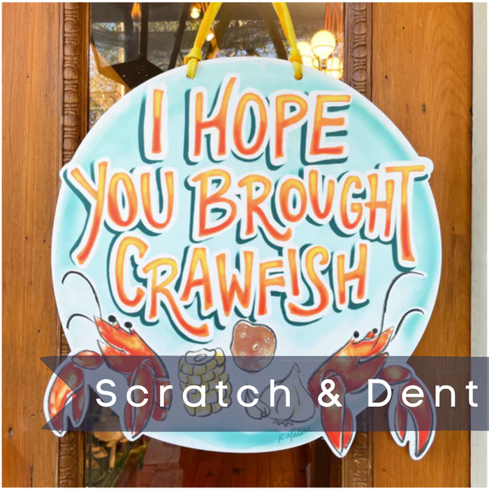 *Scratch & Dent* I Hope You Brought Crawfish Door Hanger